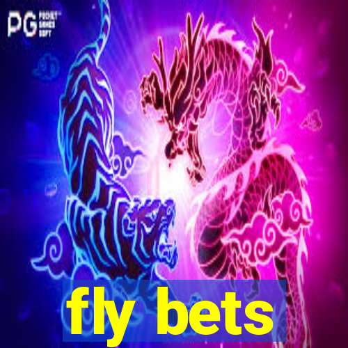 fly bets